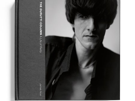 BOOK - James Nice - The Durutti Column - A Life of Reilly For Discount